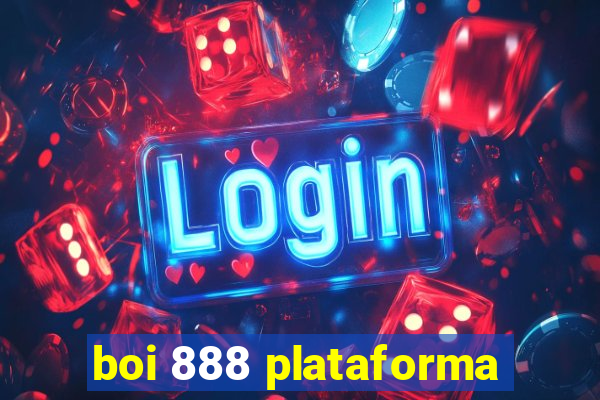 boi 888 plataforma